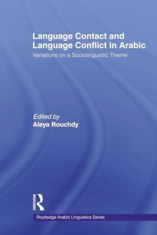 Language Contact and Language Conflict in Arabic