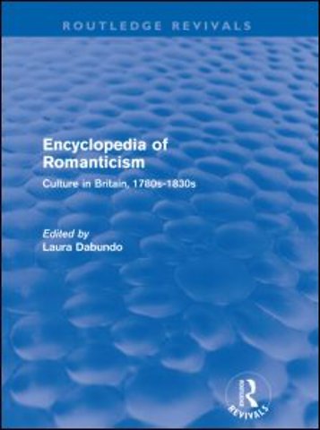 Encyclopedia of Romanticism (Routledge Revivals)