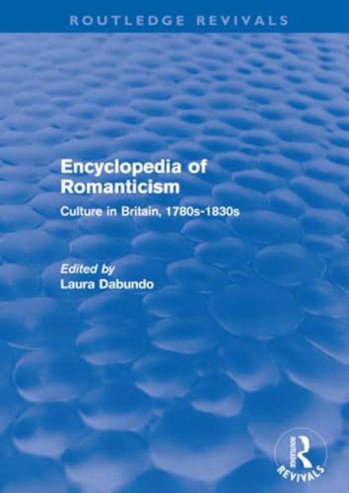 Encyclopedia of Romanticism (Routledge Revivals)