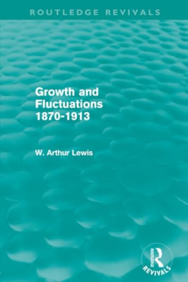 Growth and Fluctuations 1870-1913 (Routledge Revivals)