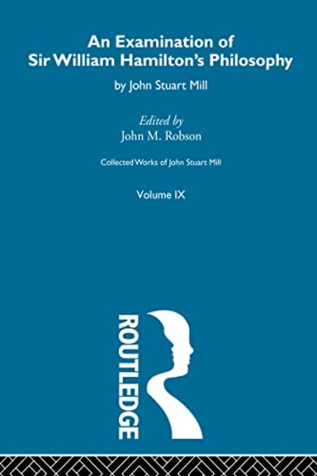 Examination of Sir William Hamilton's Philosopy