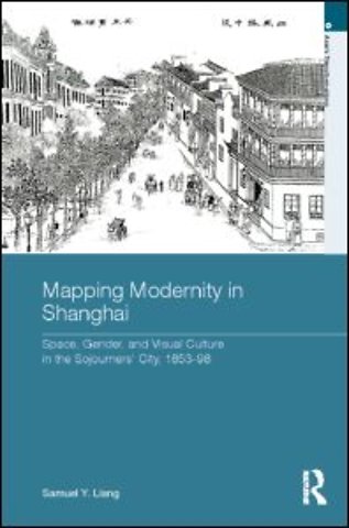 Mapping Modernity in Shanghai