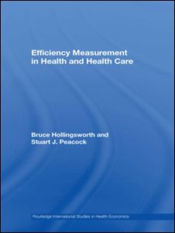 Efficiency Measurement in Health and Health Care