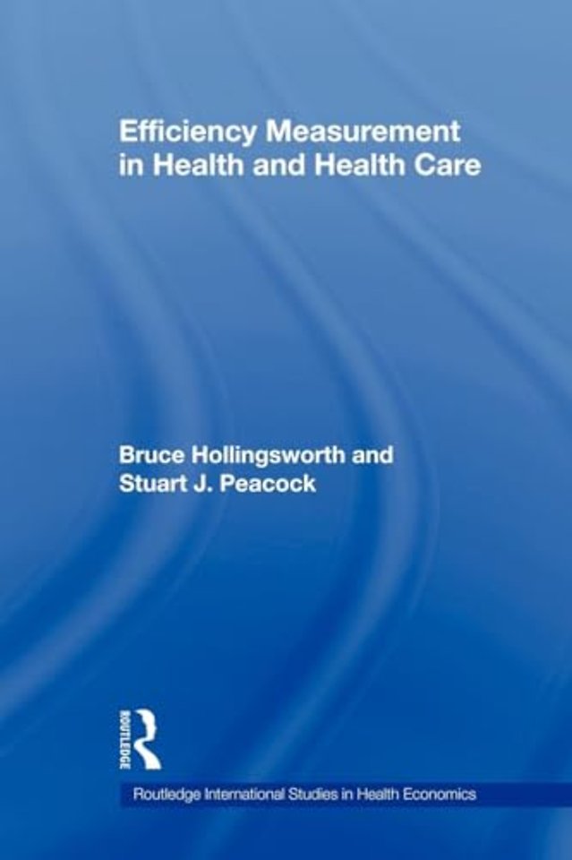 Efficiency Measurement in Health and Health Care