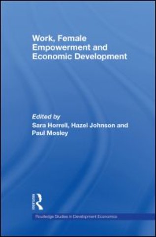 Work, Female Empowerment and Economic Development