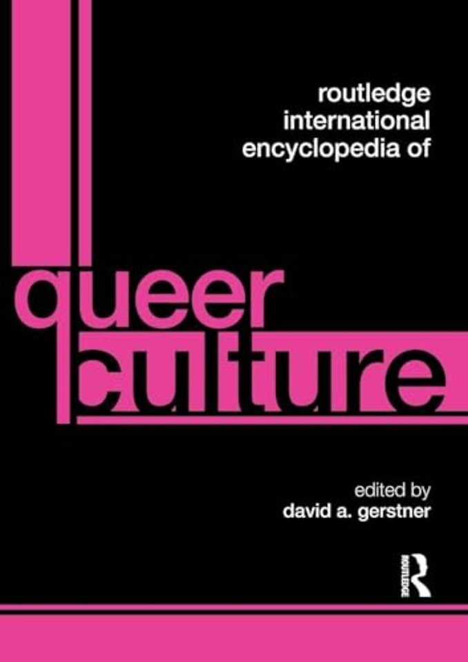 Routledge International Encyclopedia of Queer Culture
