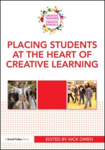 Placing Students at the Heart of Creative Learning