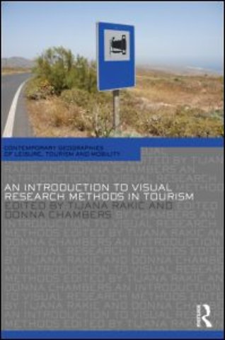 Introduction to Visual Research Methods in Tourism