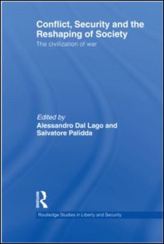 Conflict, Security and the Reshaping of Society