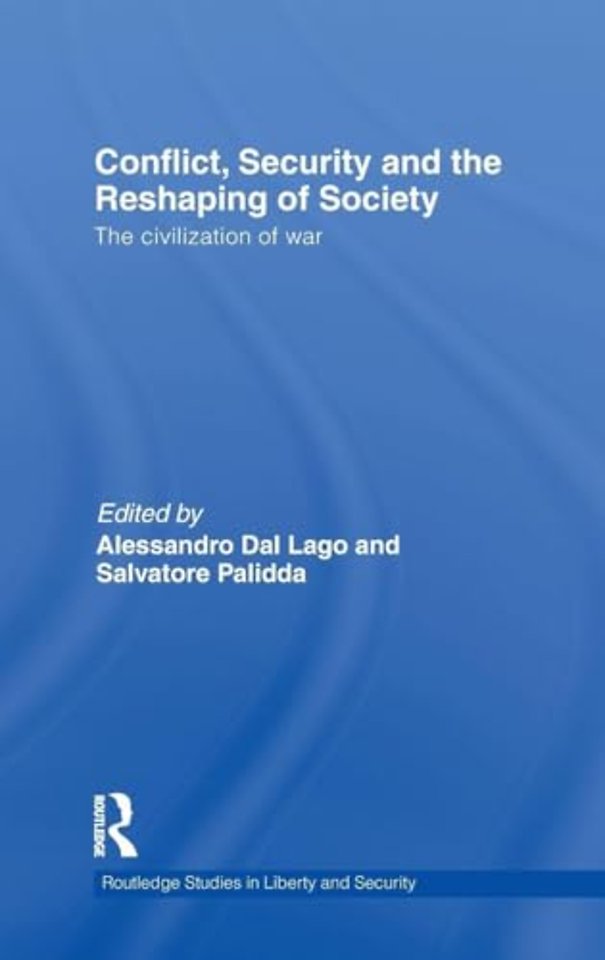 Conflict, Security and the Reshaping of Society