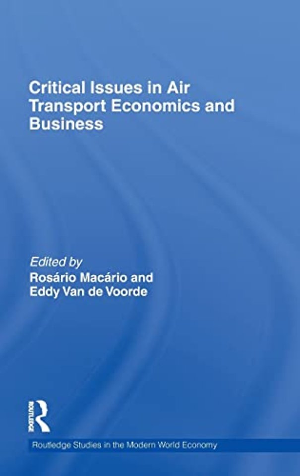 Critical Issues in Air Transport Economics and Business