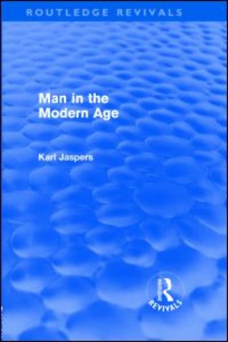 Man in the Modern Age (Routledge Revivals)