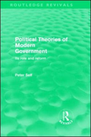 Political Theories of Modern Government (Routledge Revivals)