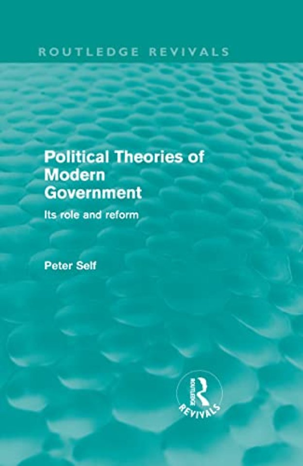 Political Theories of Modern Government (Routledge Revivals)