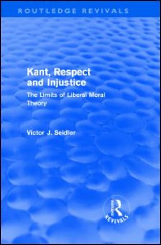 Kant, Respect and Injustice (Routledge Revivals)