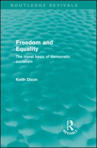 Freedom and Equality (Routledge Revivals)