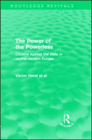 Power of the Powerless (Routledge Revivals)