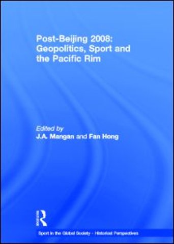 Post-Beijing 2008: Geopolitics, Sport and the Pacific Rim