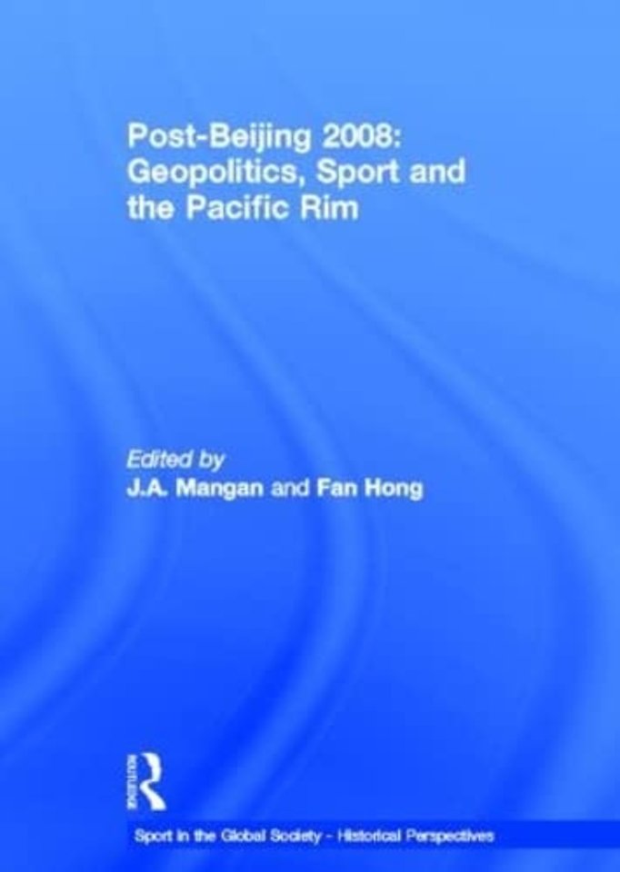 Post-Beijing 2008: Geopolitics, Sport and the Pacific Rim