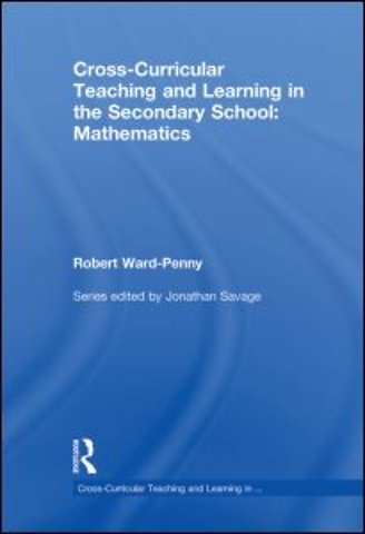 Cross-Curricular Teaching and Learning in the Secondary School... Mathematics