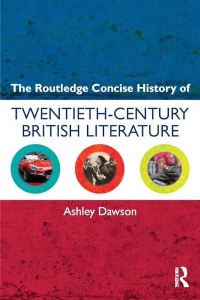 Routledge Concise History of Twentieth-Century British Literature