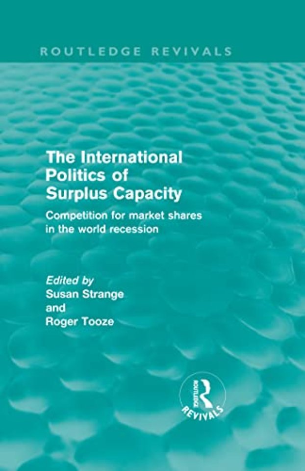 International Politics of Surplus Capacity (Routledge Revivals)