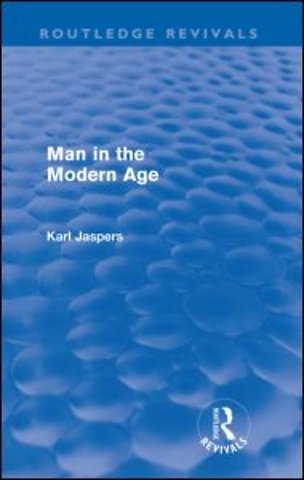 Man in the Modern Age (Routledge Revivals)