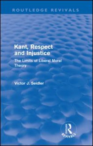 Kant, Respect and Injustice (Routledge Revivals)