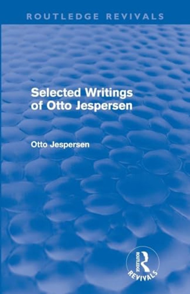 Selected Writings of Otto Jespersen (Routledge Revivals)