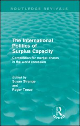International Politics of Surplus Capacity (Routledge Revivals)