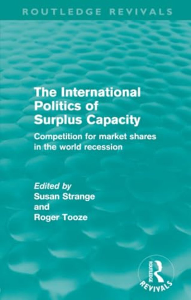 International Politics of Surplus Capacity (Routledge Revivals)