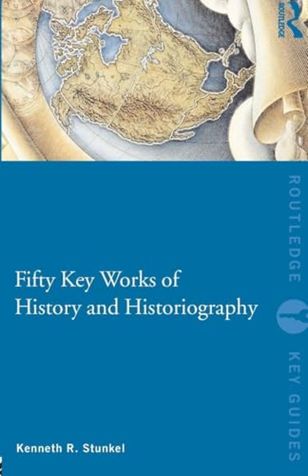 Fifty Key Works of History and Historiography