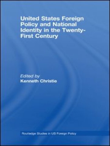 United States Foreign Policy & National Identity in the 21st Century