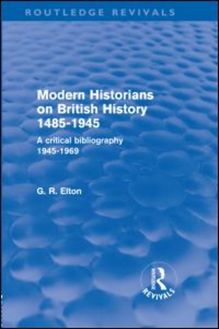Modern Historians on British History 1485-1945 (Routledge Revivals)