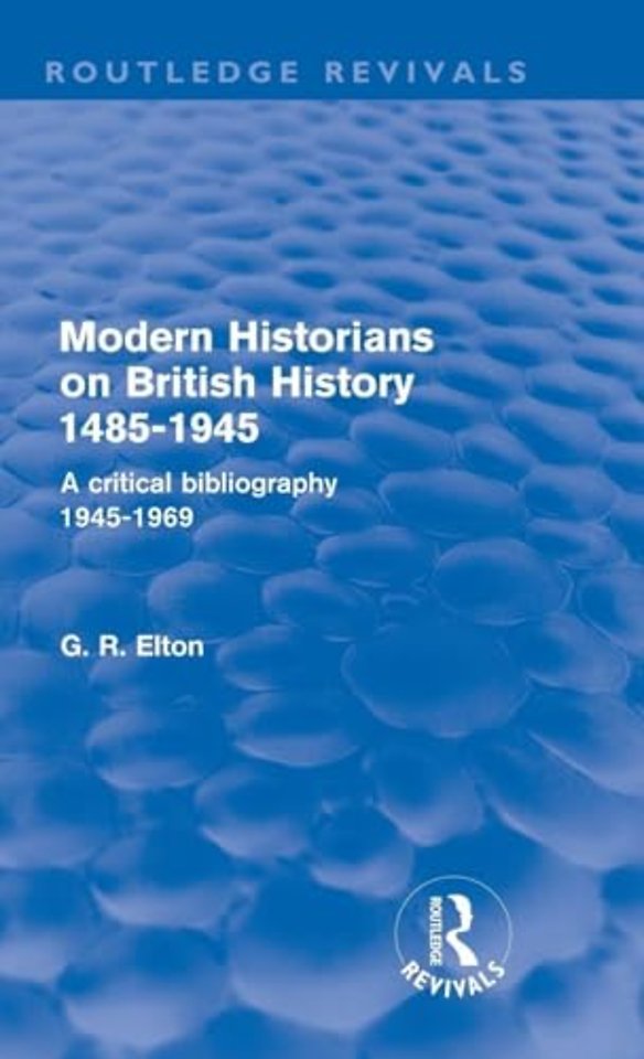 Modern Historians on British History 1485-1945 (Routledge Revivals)