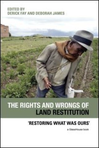 Rights and Wrongs of Land Restitution