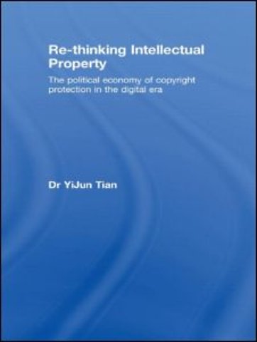 Re-thinking Intellectual Property