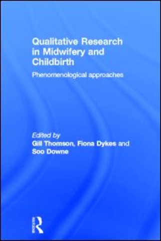 Qualitative Research in Midwifery and Childbirth