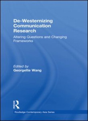 De-Westernizing Communication Research