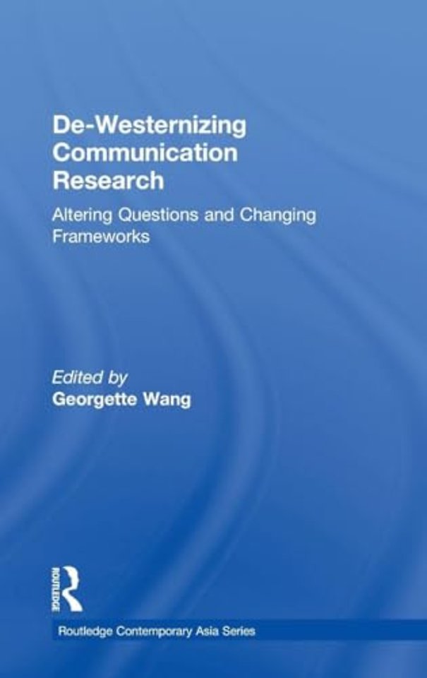 De-Westernizing Communication Research