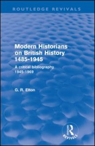 Modern Historians on British History 1485-1945 (Routledge Revivals)