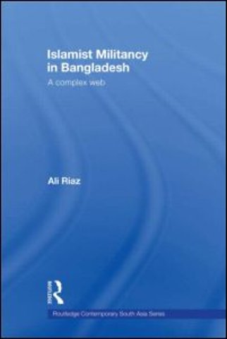 Islamist Militancy in Bangladesh