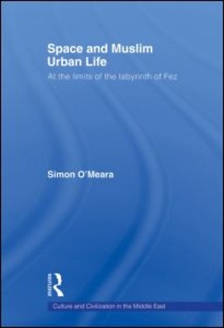 Space and Muslim Urban Life