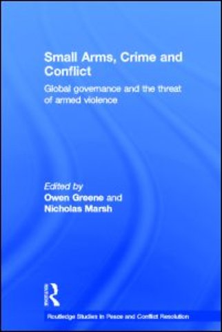 Small Arms, Crime and Conflict