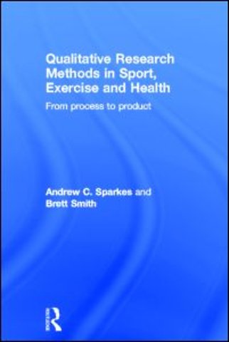 Qualitative Research Methods in Sport, Exercise and Health