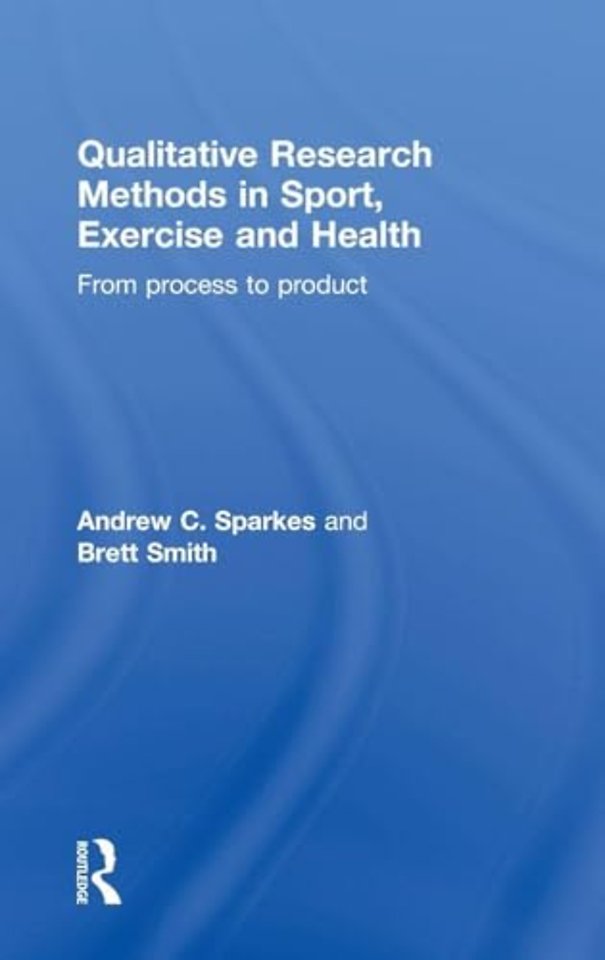 Qualitative Research Methods in Sport, Exercise and Health