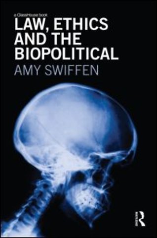Law, Ethics and the Biopolitical