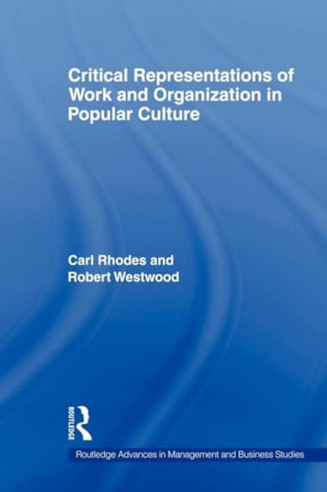 Critical Representations of Work and Organization in Popular Culture