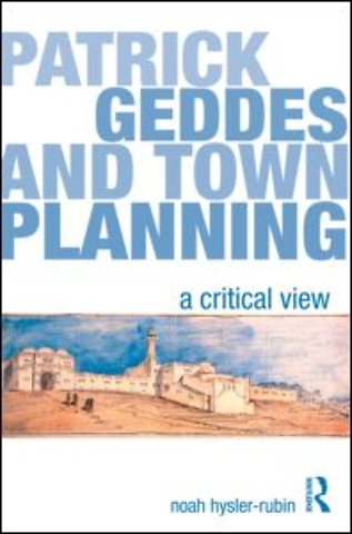 Patrick Geddes and Town Planning