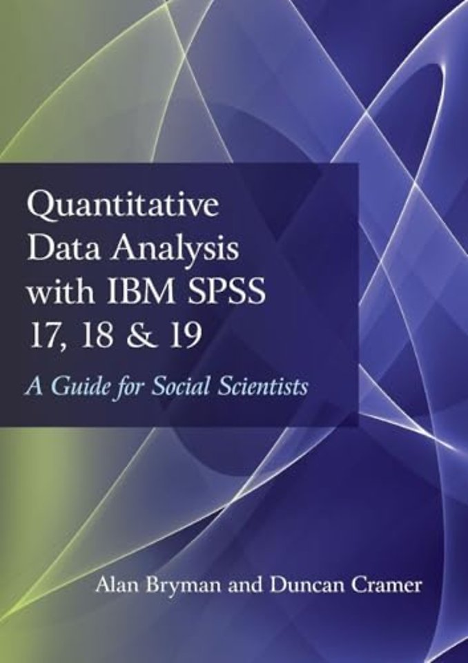 Quantitative Data Analysis with IBM SPSS 17, 18 & 19